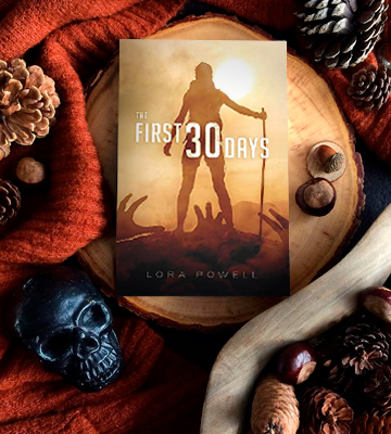 Lora Powell The First 30 Days: A Zombie Apocalypse Novel - Bestadvisor