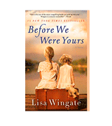 Lisa Wingate Before We Were Yours A Novel
