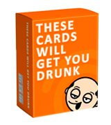 These Cards Will Get You Drunk Drinking Game Fun Adult Game for Parties