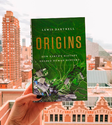Lewis Dartnell Origins: How Earth's History Shaped Human History - Bestadvisor