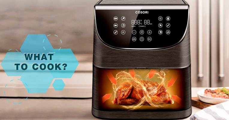 Learn what you can cook in an air fryer