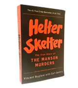 Vincent Bugliosi Helter Skelter: The True Story of the Manson Murders