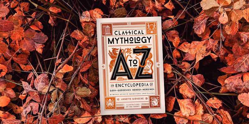 Review of Annette Giesecke Classical Mythology A to Z: An Encyclopedia of Gods & Goddesses, Heroes & Heroines, Nymphs, Spirits, Monsters, and Places